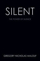 SILENT: The Power of Silence 1614483213 Book Cover