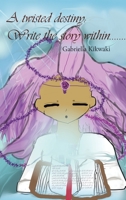 A Twisted Destiny: Write the Story Within 0228855330 Book Cover