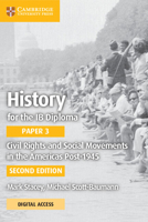 History for the IB Diploma Paper 3 Civil Rights and Social Movements in the Americas Post-1945 with Cambridge Elevate Edition 1108760732 Book Cover