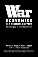 War Economies in a Regional Context: Challenges of Transformation (International Peace Academy Occasional Paper Series) 1588262111 Book Cover
