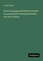 Entwicklungsgeschichtliche Studien an Europ Ischen Flachlandsk Sten Und Ihren D Nen 3846005401 Book Cover