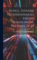 Kungl. Svenska Vetenskapsakademiens Handlingar, Volumes 24-25 1022712179 Book Cover