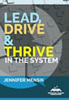 Lead, Drive & Thrive in the System 1558105719 Book Cover