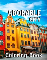 Adorable City Coloring Book: Adorable town monster coloring books B0CNYNS45M Book Cover