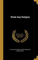 Week-Day Religion 1502302772 Book Cover