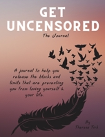 Get Uncensored: The Journal B09ZL4FX35 Book Cover