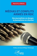 Médias et conflits armés en RDC: Des journalistes en danger, le journalisme en chantier (Harmattan Rdc) (French Edition) 2343243212 Book Cover