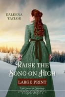 Raise the Song on High: Large Print Edition B0GBBHYPCN Book Cover