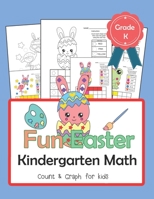 Fun Easter Kindergarten Math Grade K: Count & Graph for kids B08YDD2S1H Book Cover