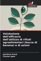 Valutazione dell'efficacia dell'utilizzo di rifiuti agroalimentari (bucce di banana) e di azioni (Italian Edition) 6207976169 Book Cover
