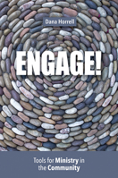 Engage!: Tools for Ministry in the Community 1506452043 Book Cover