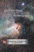 Beyond Earth Through Heaven'S Gates: Communication and Insights from Our Spiritual World 1982208368 Book Cover