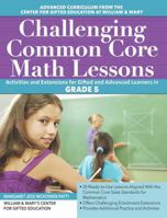 Challenging Common Core Math Lessons (Grade 5): Activities and Extensions for Gifted and Advanced Learners in Grade 5 161821487X Book Cover