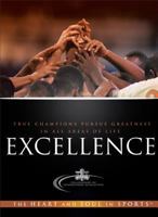 Excellence: True Champions Pursue Greatness in All Areas of Life 0800724992 Book Cover