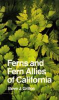 Ferns and Fern Allies of California (California Natural History Guides) 0520005198 Book Cover