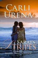 Sarai's Stripes : Inspired by Keturah Urena, Co-Author 1434991784 Book Cover