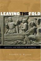Leaving the Fold: Apostates and Defectors in Antiquity 0800636759 Book Cover