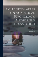 Collected Papers on Analytical Psychology. Authorised Translation 1015921507 Book Cover
