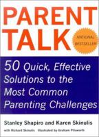 Parent Talk: 50 Quick, Effective Solutions to the Most Common Parenting Challenges 0773762914 Book Cover