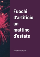 Fuochi d'artificio un mattino d'estate 0244870101 Book Cover