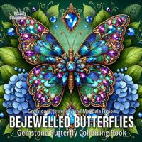 Bejewelled Butterflies: Gemstone Butterfly Colouring Book (Crowned Creatures) 1763700208 Book Cover