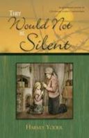 They would not be silent 1885270186 Book Cover
