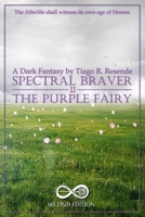 SPECTRAL BRAVER Part II: The Purple Fairy B0DWXV15YF Book Cover
