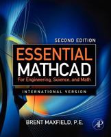 Essential Mathcad for Engineering, Science, and Math w/ CD, Second Edition 012374783X Book Cover