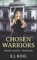 Chosen Warriors (Shadow Hunters) (Volume 3) 1982099437 Book Cover