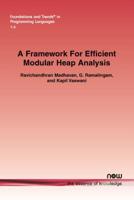 A Framework for Efficient Modular Heap Analysis 1680830023 Book Cover