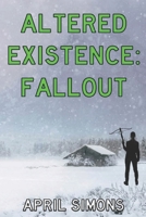 Altered Existence: Fallout: Book 2 B0CFCHZMP3 Book Cover