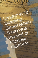 London in 10 Downing Street (when there was the visit of Michelle OBAMA): June 2015 London in 10 Downing Street GB Government 1522790381 Book Cover