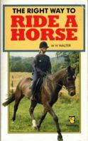 The Right Way to Ride a Horse 0716008467 Book Cover