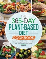 The 365-Day Plant-Based Diet Cookbook 1952613620 Book Cover