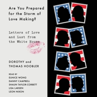 Are You Prepared for the Storm of Lovemaking?: Letters of Love and Lust from the White House 1797175629 Book Cover