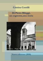 Di Pietro Bileggi, un cognome, una storia 0244408823 Book Cover