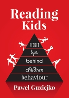 Reading Kids: Secret Tips Behind Children Behaviour 0244091064 Book Cover