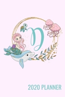 D: 2020 Mermaid Planner With Monogram Letter D Jan 1, 2020 to Dec 31, 2020 Yearly, Monthly, & Weekly View, Calendar Planner, Bonus Password Keeper, Important Numbers, and Notes 1660199875 Book Cover