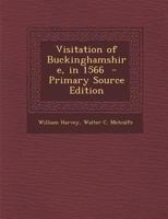 Visitation of Buckinghamshire, in 1566 101944701X Book Cover