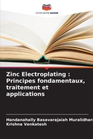Zinc Electroplating: Principes fondamentaux, traitement et applications (French Edition) 6208610079 Book Cover