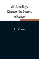 Airplane Boys Discover the Secrets of Cuzco 9354846998 Book Cover