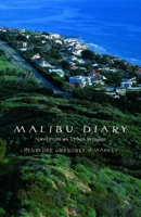 Malibu Diary: Notes from an Urban Refugee (Environmental Arts and Humanities Series) 0874175666 Book Cover