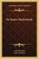 Sir James Mackintosh 116290769X Book Cover