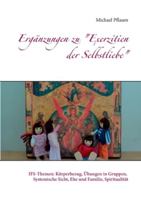Ergänzungen zu "Exerzitien der Selbstliebe": IFS-Themen: Körperbezug, Übungen in Gruppen, Systemische Sicht, Ehe und Familie, Spiritualität (German Edition) 3751959696 Book Cover