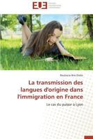 La Transmission Des Langues d'Origine Dans l'Immigration En France 3838187431 Book Cover