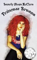 Princess Breeze (Breeze #2) 1940310555 Book Cover