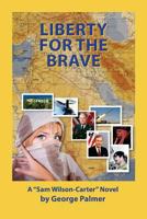 Liberty for the Brave 172472410X Book Cover