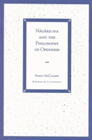 Nagarjuna and the Philosophy of Openness 0847686272 Book Cover