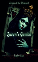 Queen's Gambit: Songs of the Damned Novella B0GKXZSLW3 Book Cover
