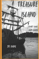 Treasure Island: Chart Your Own Course: An Interactive Pirate Adventure Inspired by Stevenson’s Classic B0FRTGJPGH Book Cover